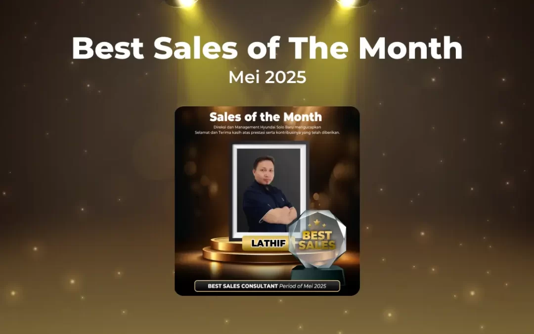 Lathif, Best Sales Consultant Hyundai Kudus Mei 2025: Pelayanan yang Menginspirasi, Komitmen yang Terbukti
