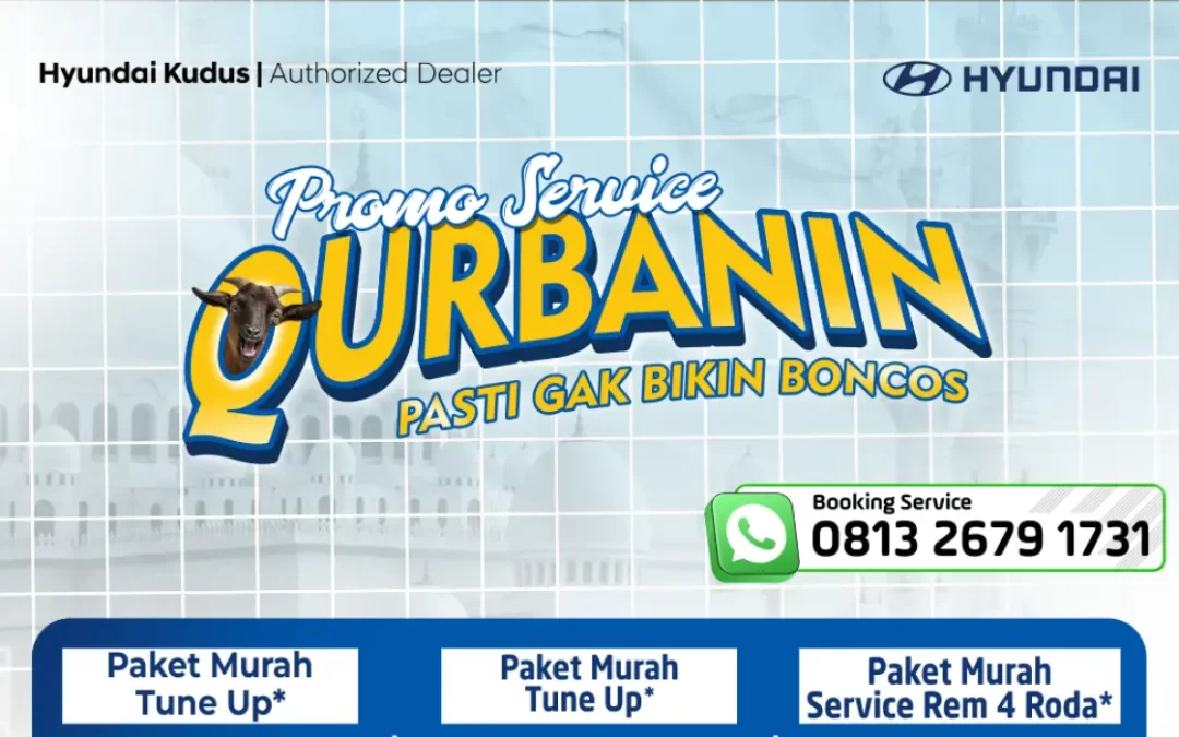 QURBANIN Promo Service Mobil dari Hyundai Kudus, Bikin Dompet Aman dan Mobil Nyaman!